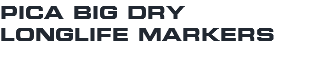PICA BIG DRY LONGLIFE MARKERS